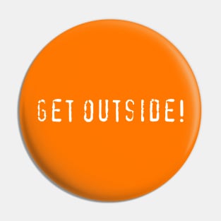 Get Outside! Pin