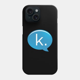 K Text Phone Case