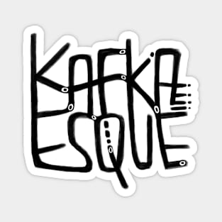 Kafka, Kafkaesque Magnet