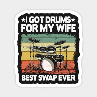 I Got Drums For My Wife Funny Drummer Magnet