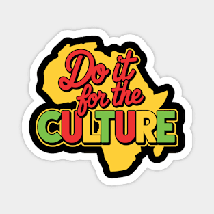 Do It For the Culture, Black History Magnet