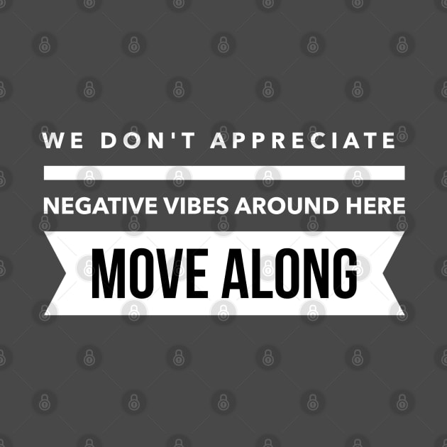 We don't appreciate negative vibes by wamtees