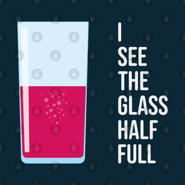 I See The Glass Half Full by Xavier Wendling