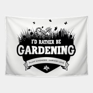 I'd Rather Be Gardening Tapestry