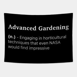 Definition of Advanced Gardening (n.) - Engaging in horticultural techniques that even NASA would find impressive Tapestry