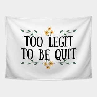 Too Legit To Quit Tapestry