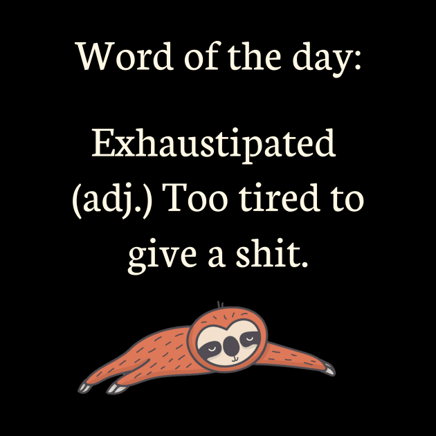 Exhaustipated Definition Funny Sloth Yoga Quote Meditation by AmbersDesignsCo