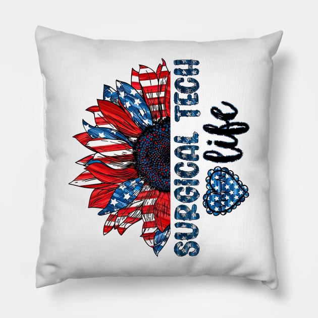 Surgical Tech Life American Flag Sunflower Independence Day Pillow by Brodrick Arlette Store