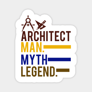 Architect Man Myth Legend - Father Husband Gift Magnet