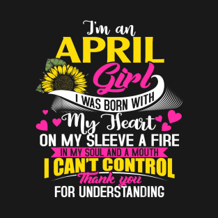 I_m An April Girl T-Shirt Sunflower Birthday Gifts For Women T-Shirt