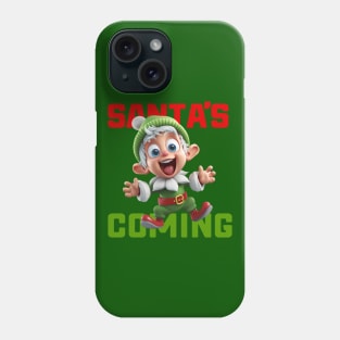 Santa's Coming Phone Case