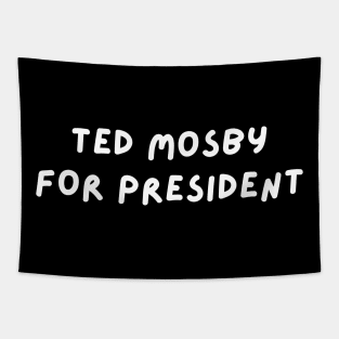 Ted Mosby for President Tapestry