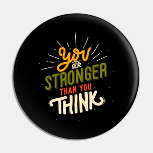 You Are Stronger Than You Think Motivating Saying Pin