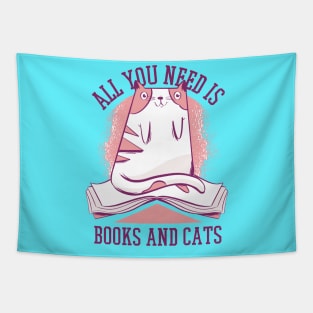 All you need is Books and Cats Quote Cute Cat Artwork!! Tapestry