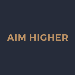 Aim Higher T-Shirt