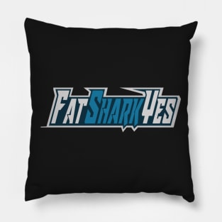 FatSharkYes text Pillow