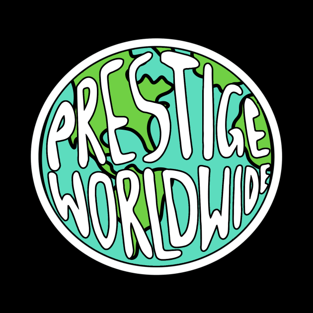 Prestige Worldwide by charlescheshire