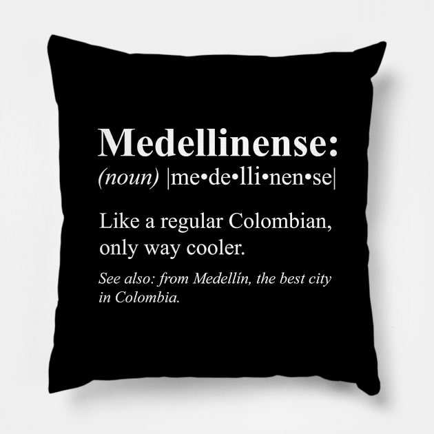 Antioquia Medellin Gift - Colombiano Medellinense Definition Pillow by HispanicStore