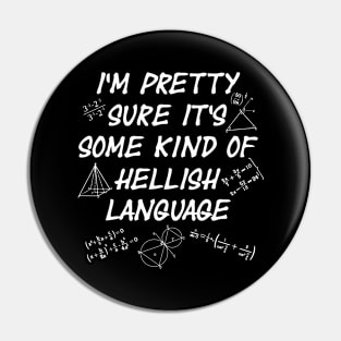 Math Is a Language From Hell Pin