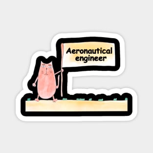 Aeronautical engineer. Profession, work, job. Cat shows a banner with the inscription. Watercolor illustration. A gift for a professional. Magnet