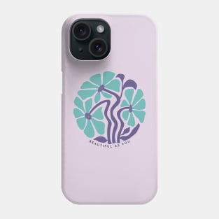 Beautiful as you Phone Case