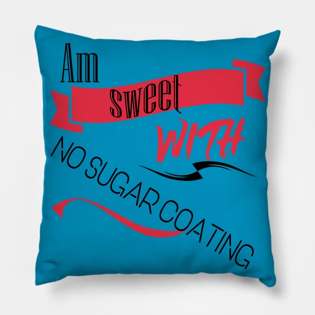 Am sweat with no sugar Pillow by AMKStore5