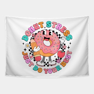 Donut Stress Just Do Your Best Testing Day Funny Teacher Tapestry