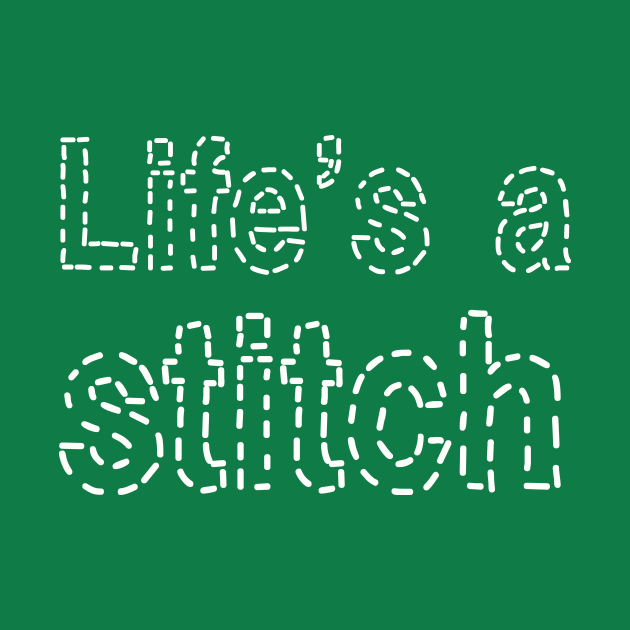 Life's a stitch Shirt, Funny Sewing tee shirt, Seamstress shirt, Funny Sewing Shirt, Sewer Gift, Sewing T-shirt, Tailor Shirt, Sewing Lover Shirt by CB-Creates