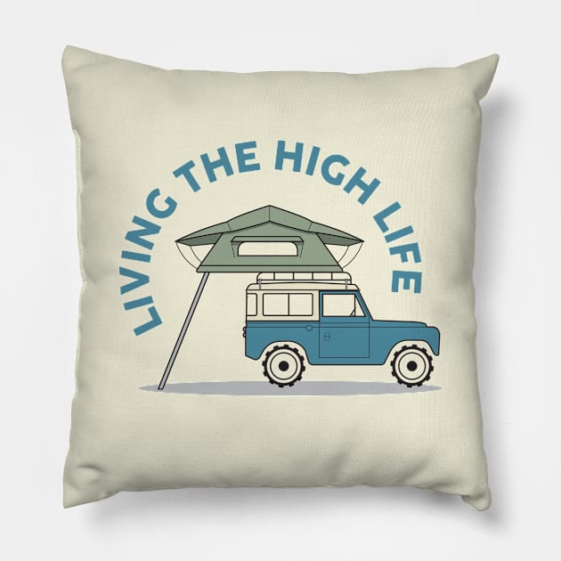 Living the high life Pillow by cabinsupply