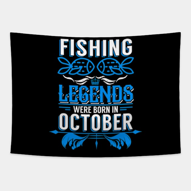 Fishing Legends Were Born In October Tapestry by phughes1980