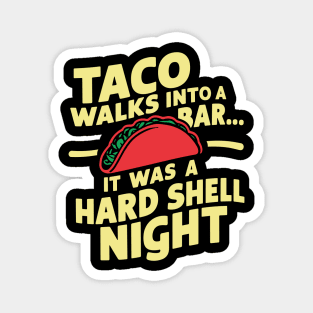 Taco Lover Humor Hard Shell Night Magnet