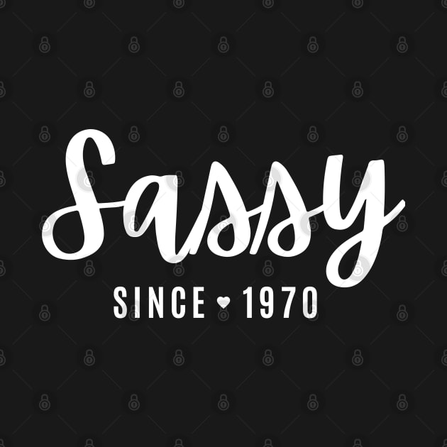 Sassy Since 1970 by Hello Sunshine