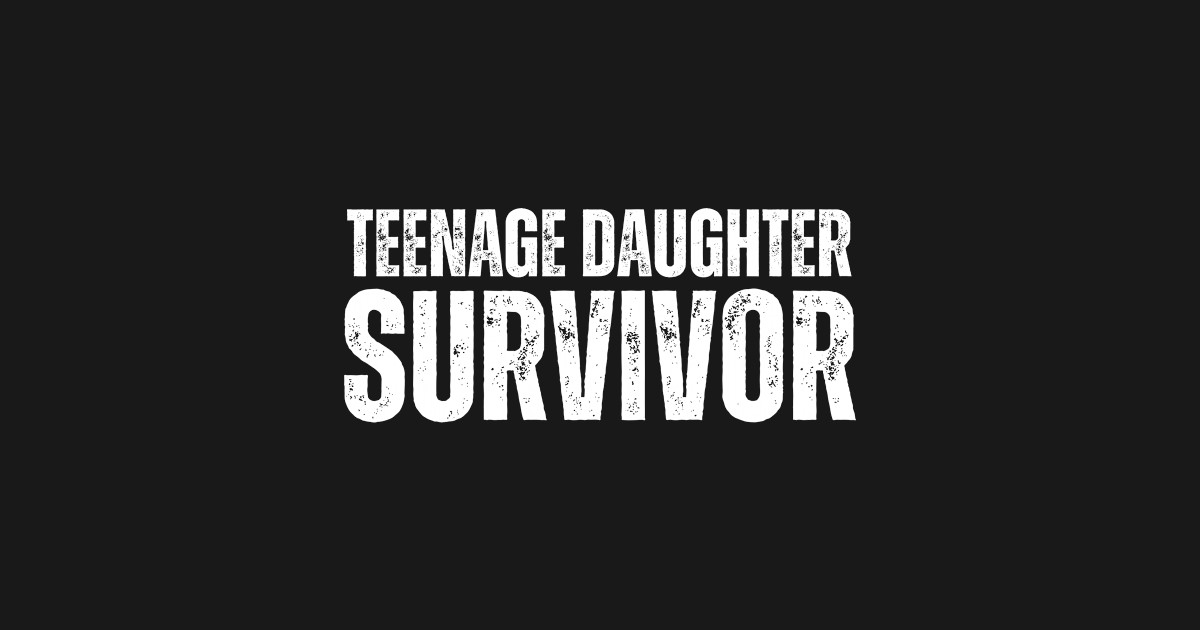 Teenage Daughter Survivor – Mug – Funny Dad Stuff