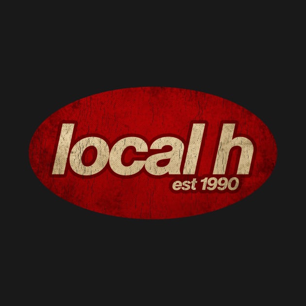 Local H - Vintage by Skeletownn