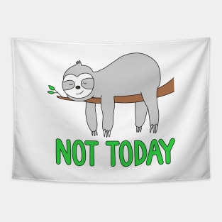 Sloth Not Today Tapestry