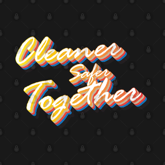 Cleaner safer together by Magic Arts