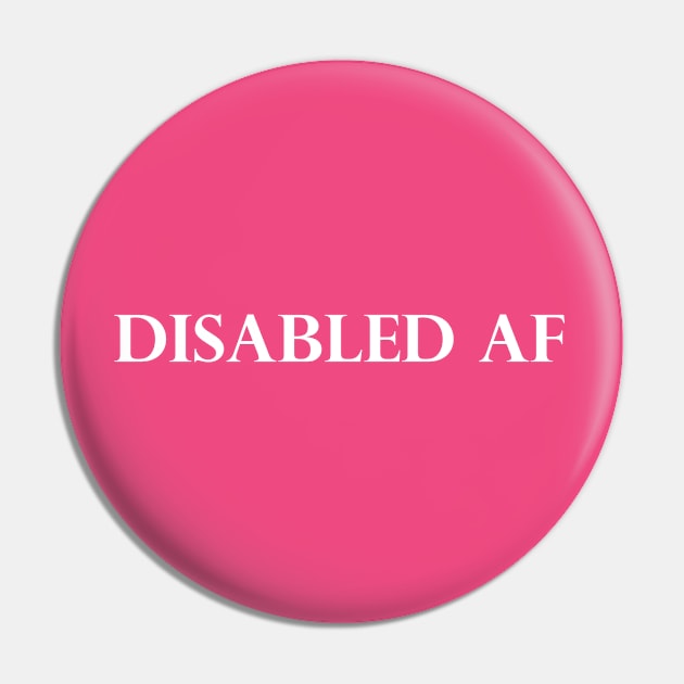 DISABLED AF Pin by disabled af