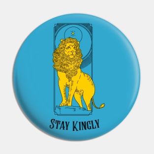 “Stay Kingly” Regal Lion Pin