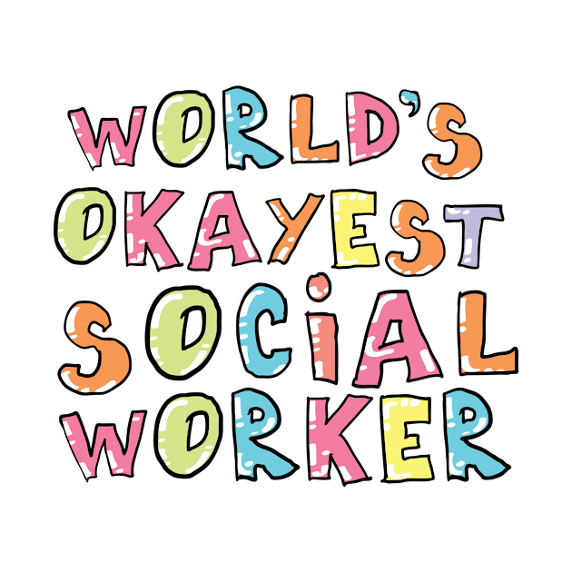 World's Okayest Social Worker Gift Idea by BetterManufaktur