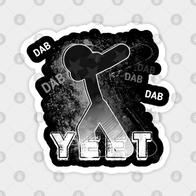 Yeet Dab - Dabbing Yeet Meme - Funny Humor Graphic Gift Saying Magnet by MaystarUniverse