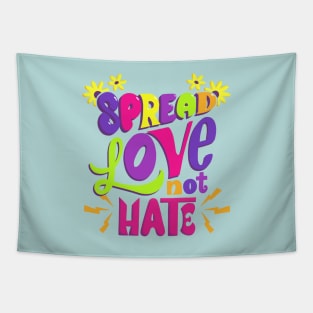 Spread love not hate Tapestry