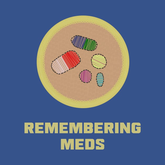 Merit Badge for Remembering Your Meds by LochNestFarm