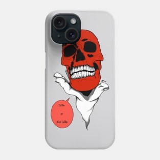 To Be or Not To Be Phone Case