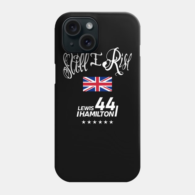 Lewis Hamilton Still I rise Phone Case by FinnickArrow