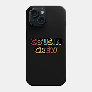 Cousin Crew Phone Case