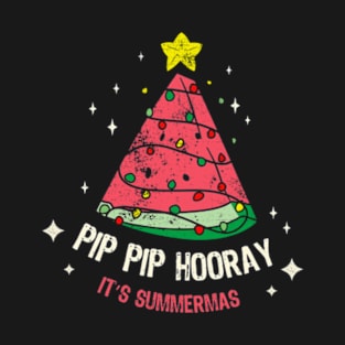 Pip Pip Hooray It's Summermas T-Shirt