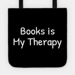 Books is My Therapy Tote