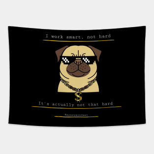 I Work Smart, Not Hard Funny Bulldog in Sunglasses White Text Tapestry