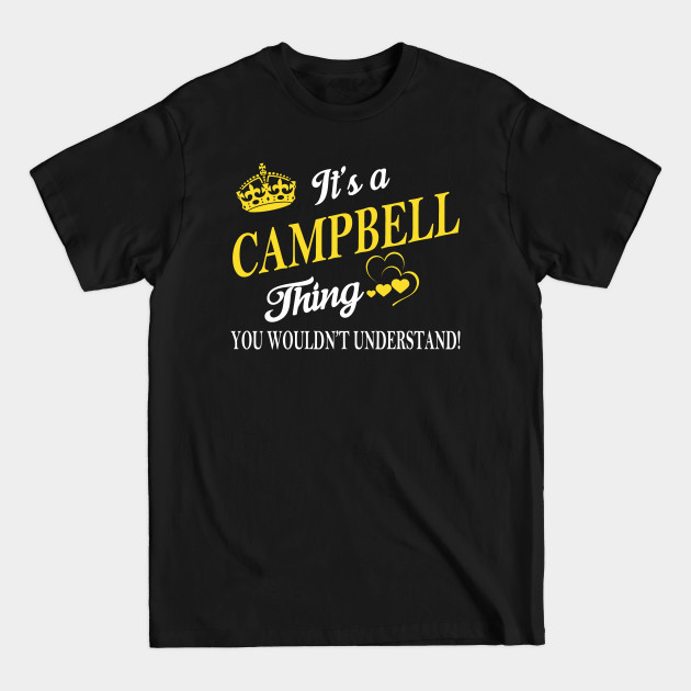 Disover Its CAMPBELL Thing You Wouldnt Understand - Campbell - T-Shirt