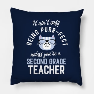 Second Grade Teacher Cat Lover Gifts - It ain't easy being Purr Fect Pillow
